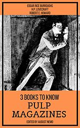 eBook (epub) 3 books to know Pulp Magazines de Edgar Rice Burroughs, H. P. Lovecraft, Robert E. Howard