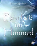 E-Book (epub) Barfuß im Himmel von Karina Moebius