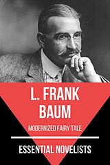 E-Book (epub) Essential Novelists - L. Frank Baum von L. Frank Baum, August Nemo