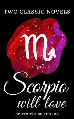 E-Book (epub) Two classic novels Scorpio will love von Nathaniel Hawthorne, Herman Melville, August Nemo