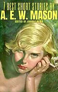 E-Book (epub) 7 best short stories by A. E. W. Mason von A. E. W. Mason, August Nemo