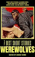 E-Book (epub) 7 best short stories - Werewolves von Robert Louis Stevenson, Alexandre Dumas, Arthur Conan Doyle