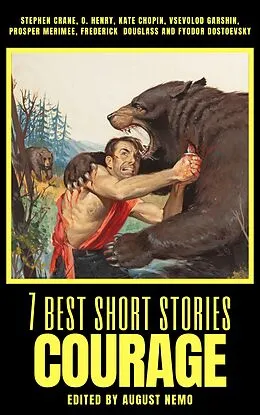 E-Book (epub) 7 best short stories - Courage von August Nemo, O. Henry, Stephen Crane
