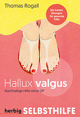 Kartonierter Einband Hallux Valgus - Nachhaltige Hilfe ohne OP von Thomas Rogall