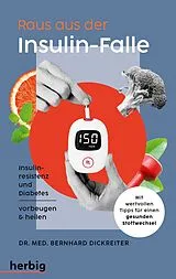 Kartonierter Einband (Kt) Raus aus der Insulin-Falle von Bernhard Dickreiter