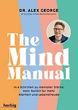 Kartonierter Einband The Mind Manual von Alex George