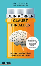 Kartonierter Einband Dein Körper glaubt dir alles von Sven Benson, Ulrike Bingel
