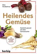 E-Book (epub) Heilendes Gemüse von Ellen Heidböhmer