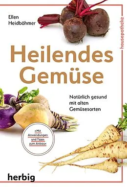 E-Book (epub) Heilendes Gemüse von Ellen Heidböhmer