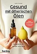 E-Book (pdf) Gesund mit ätherischen Ölen von Julia Trunzer