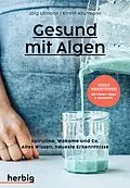E-Book (pdf) Gesund mit Algen von Jörg Ullmann, Kirstin Knufmann