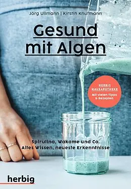 E-Book (pdf) Gesund mit Algen von Jörg Ullmann, Kirstin Knufmann