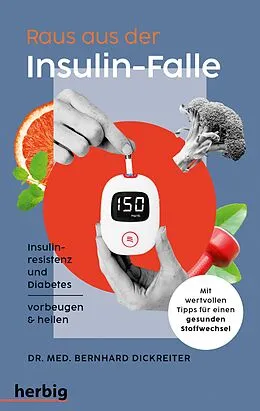 E-Book (epub) Raus aus der Insulin-Falle von Bernhard Dickreiter