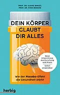E-Book (epub) Dein Körper glaubt dir alles von Sven Benson, Ulrike Bingel