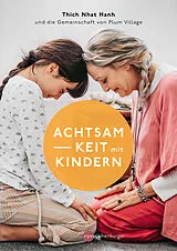 Kartonierter Einband Achtsamkeit mit Kindern von Thich Nhat Hanh