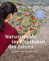 Kartonierter Einband (Kt) Naturrituale im Rhythmus des Jahres von Susana Garcia Ferreira