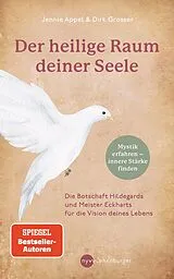 Fester Einband Der heilige Raum deiner Seele von Jennie Appel, Dirk Grosser