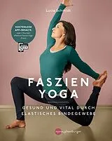 Kartonierter Einband (Kt) Faszien Yoga von Lucia Nirmala Schmidt