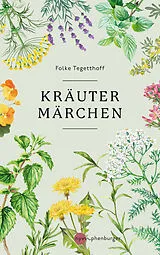 Fester Einband Kräutermärchen von Folke Tegetthoff