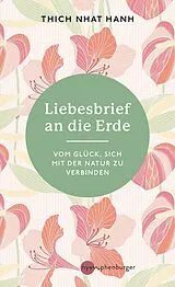Fester Einband Liebesbrief an die Erde von Thich Nhat Hanh