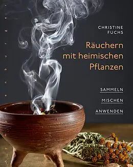 E-Book (pdf) Räuchern mit heimischen Pflanzen von Christine Fuchs