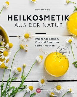 E-Book (pdf) Heilkosmetik aus der Natur von Myriam Veit
