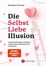 E-Book (epub) Die Selbstliebe-Illusion von Ruediger Schache