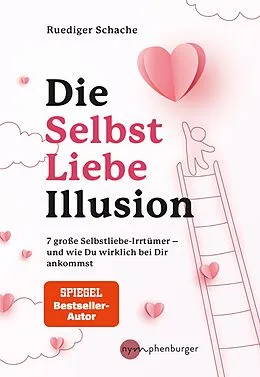 E-Book (epub) Die Selbstliebe-Illusion von Ruediger Schache