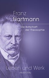 E-Book (epub) Franz Hartmann - Die Botschaft der Theosophie von Franz Hartmann