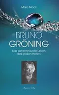 E-Book (epub) Bruno Gröning - Das geheimnisvolle Leben des großen Heilers von Mara Macrì