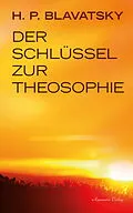 E-Book (epub) Der Schlüssel zur Theosophie von Helena P. Blavatsky