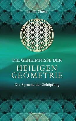E-Book (epub) Die Geheimnisse der Heiligen Geometrie - Die Sprache der Schöpfung von Linda Giese