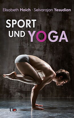 E-Book (epub) Sport und Yoga von Elisabeth Haich, Selvarajan Yesudian