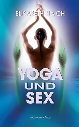 E-Book (epub) Yoga und Sex von Elisabeth Haich