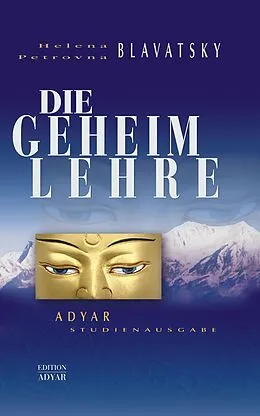 E-Book (epub) Die Geheimlehre - Adyar Studienausgabe von Helena P. Blavatsky