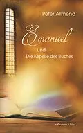 E-Book (epub) Emanuel und die Kapelle des Buches von Peter Allmend