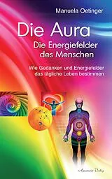 E-Book (epub) Die Aura - Die Energiefelder des Menschen von Manuela Oetinger