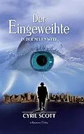 E-Book (epub) Der Eingeweihte - In der neuen Welt von Cyril Scott
