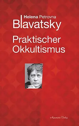 E-Book (epub) Praktischer Okkultismus von Helena P. Blavatsky