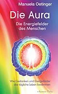 E-Book (epub) Die Aura - Die Energiefelder des Menschen von Manuela Oetinger