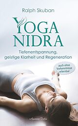 E-Book (epub) Yoga-Nidra: Tiefenentspannung, geistige Klarheit und Regeneration von Ralph Skuban