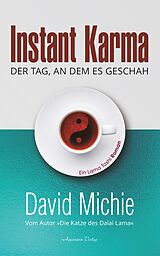 E-Book (epub) Instant Karma: Der Tag, an dem es geschah. Ein Lama Tashi Roman von David Michie