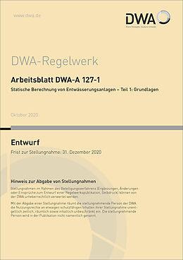 Kartonierter Einband Arbeitsblatt DWA-A 127-1 Statische Berechnung von Entwässerungsanlagen - Teil 1: Grundlagen (Entwurf) von 