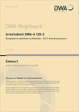 Kartonierter Einband Arbeitsblatt DWA-A 120-3 Pumpsysteme außerhalb von Gebäuden - Teil 3: Unterdrucksysteme (Entwuf) von 