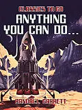 E-Book (epub) Anything You Can Do... von Randall Garrett