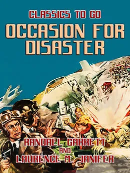 E-Book (epub) Occasion for Disaster von Randall Garrett