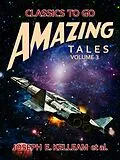 E-Book (epub) Amazing Tales Volume 3 von Joseph E. Kelleam