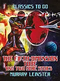 E-Book (epub) The Fifth-Dimension Tube and two more stories von Murray Leinster