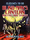 E-Book (epub) Blind Man's Lantern and five more stories von Allan Kim Lang