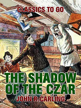 E-Book (epub) The Shadow of the Czar von John R. Carling